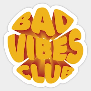 Bad vibes club Sticker